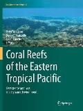 Coral Reefs of the Eastern Tropical Pacific: Persistence and Loss in a Dynamic Environment