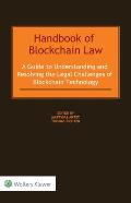 Handbook of Blockchain Law: A Guide to Understanding and Resolving the Legal Challenges of Blockchain Technology