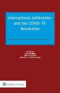 International Arbitration and the COVID-19 Revolution