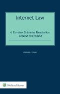 Internet Law A Concise Guide to Regulation Around the World