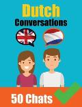 Conversations in Dutch English and Dutch Conversation Side by Side: Dutch Made Easy: A Parallel Language Journey Learn the Dutch language