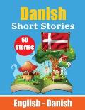 Short Stories in Danish English and Danish Stories Side by Side: Learn Danish Language Through Short Stories Suitable for Children