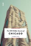 500 Hidden Secrets of Chicago