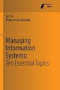 Managing Information Systems: Ten Essential Topics