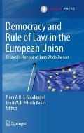 Democracy and Rule of Law in the European Union: Essays in Honour of Jaap W. de Zwaan