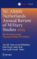 Netherlands Annual Review of Military Studies 2015: The Dilemma of Leaving: Political and Military Exit Strategies