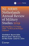 NL Arms Netherlands Annual Review of Military Studies 2019: Educating Officers: The Thinking Soldier - The Nlda and the Bologna Declaration