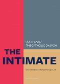 The Intimate: Polity and the Catholic Church--Laws about Life, Death and the Family in So-Called Catholic Countries