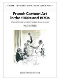 French Cartoon Art in the 1960s and 1970s: Pilote Hebdomadaire and the Teenager Bande Dessin?e