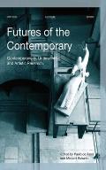 Futures of the Contemporary: Contemporaneity, Untimeliness, and Artistic Research