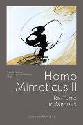 Homo Mimeticus II: Re-Turns to Mimesis