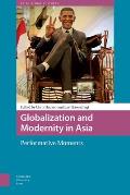 Globalization & Modernity in Asia Performative Moments