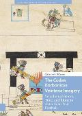 The Codex Borbonicus Veintena Imagery: Visualizing History, Time, and Ritual in Aztec Solar-Year Festivals