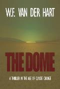 The Dome: A Thriller in the Age of Climate Change
