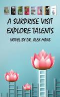 A Surprise Visit: Explore Talent