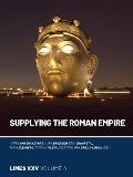 Supplying the Roman Empire: Proceedings of the 25th International Congress of Roman Frontier Studies 4