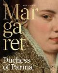 Margaret, Duchess of Parma: The Emperor's Daughter Between Power and Image