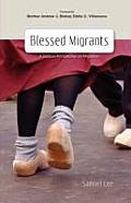 Blessed Migrants: A Biblical Perspective on Migration & What Every Migrant Needs to Know