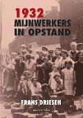 1932: mijnwerkers in opstand