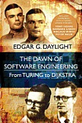 The Dawn of Software Engineering: From Turing to Dijkstra
