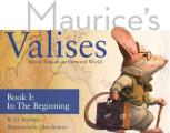 Maurices Valises In the Beginning Moral Tails in an Immoral World