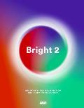 Bright 2: Architectural Illumination and Light Installations