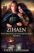 Zihaen: The Shadow of the Revenaunt, Book 2