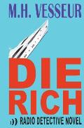 Die Rich: A Radio Detective