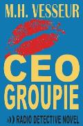 CEO Groupie: A Radio Detective