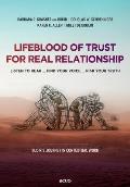 Lifeblood of trust for real relationship: listen to hear ... find your voice ... risk your truth