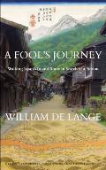 A Fool's Journey: Walking Japan's Inland Route in Search of a Notion