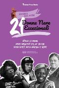 21 donne nere eccezionali: Storie di donne nere influenti del 20? secolo: Daisy Bates, Maya Angelou e altre (Libro biografico per ragazzi e adult