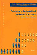 Pobreza y desigualidad en America Latina temas y nuevos desafios