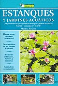 Estanques Y Jardines Acuaticos/ Aquatic Ponds and Water Gardens