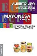 Mayonesa 3ra Version: Estrategia, cognici?n y poder competitivo