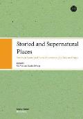Storied and Supernatural Places: Studies in Spatial and Social Dimensions of Folklore and Sagas