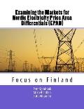 Examining the Markets for Nordic Electricity Price Area Differentials (EPAD): Focus on Finland