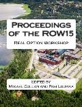 Proceedings of the Row15: Real Option Workshop