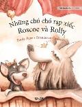 Những ch? ch? rạp xiếc, Roscoe v? Rolly: Vietnamese Edition of Circus Dogs Roscoe and Rolly