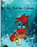 An Port?n C?ram (Irish Edition of The Caring Crab)