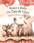 Rosco e Rolly - Os C?es de Circo: Portuguese Edition of Circus Dogs Roscoe and Rolly