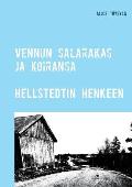 Vennun salarakas ja koiransa: Hellstedtin henkeen