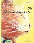 Die Gesundmacherkatze: German Edition of The Healer Cat