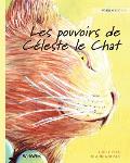 Les pouvoirs de C?leste le Chat: French Edition of The Healer Cat