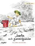 Jonte och gammelg?ddan: Swedish Edition of Jonty and the Giant Pike