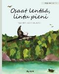 Osaat lent??, lintu pieni: Finnish Edition of You Can Fly, Little Bird