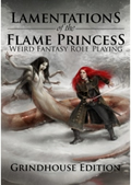 Lamentations Of The Flame Princess RPG Weird Fantasy Role Playing Grindhouse Edition