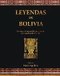 Leyendas de Bolivia: Herencia de un pueblo indomable