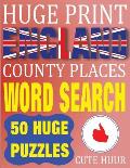 Huge Print England County Places Word Search: 50 Word Searches Extra Large Print to Challenge Your Brain (Huge Font Find a Word for Kids, Adults & Sen