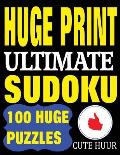 Huge Print Ultimate Sudoku: 100 Extremely Difficult Sudoku Puzzles with 2 puzzles per page. 8.5 x 11 inch book
